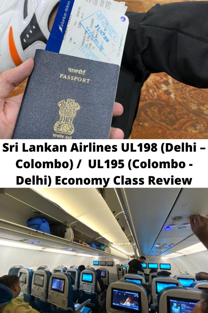 Sri Lankan Airlines UL198 (Delhi – Colombo) / UL195 (Colombo - Delhi) Economy Class Review