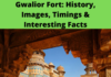 Gwalior Fort: History, Images, Timings & Interesting Facts