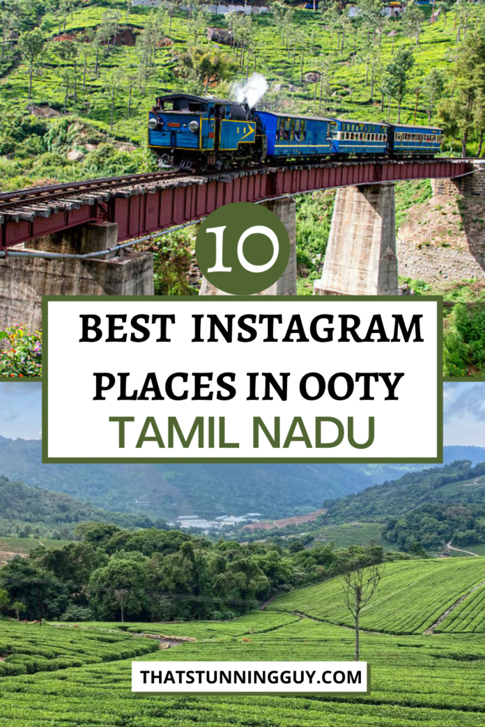 Best Instagram Places In Ooty