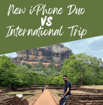 New iPhone Duo or a Trip Abroad? Here’s Where Your Phone Money Could Take You New iphone duo vs International trip